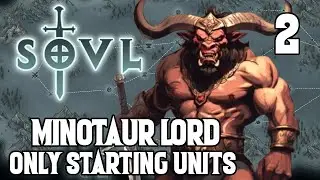 Peak Performance Minotaurs - Minotaur Lord #2 SOVL - Difficulty 7 - Only Starting Units