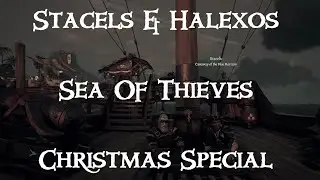Seasonal Sea Of Thieves With Halexos EP 1