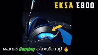 UNBOXING GAMING HEADSET || EKSA E800 || Malayalam