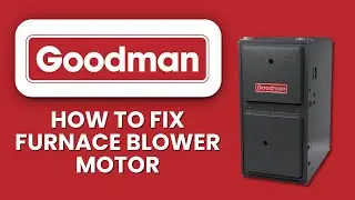 How To Fix Goodman Furnace Blower Motor ⚙️ Easy Troubleshooting Guide to Restore Airflow