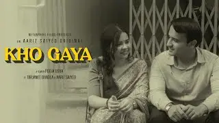KHO GAYA (OFFICIAL MUSIC VIDEO) | Aariz Saiyed | Tarjanee Bhadla | @MetaMountFilms