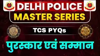 Unlock Mastery of Honour & Awards for Delhi Police Exams!