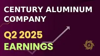 Century Aluminum Company CENX Q2 2025 Earnings Call