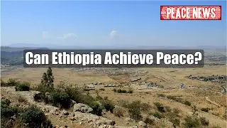 Can Ethiopia Achieve Peace?