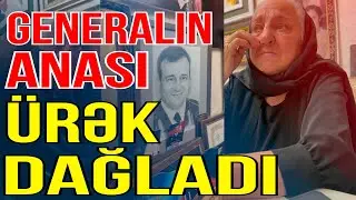 Generalın anası: Nə ölürəm, nə qalıram - Media Turk TV
