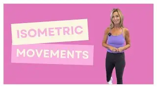 Easy Isometric Movements | Workouts with Leslie