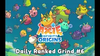 Axie Infinity Origins: Season 13 Rare Era | Daily Ranked Grind #6