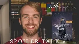 Spoiler Talk, #1: Dead Until Dark   Charlaine Harris | JAB Reads Review