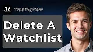 How To Delete A Watchlist In TradingView [2026 Guide]