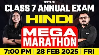 Class 7 Hindi Annual Exam - MEGA MARATHON! | Xylem Class 7