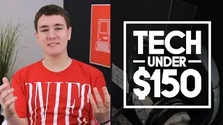 Top 5 Tech Under $150!