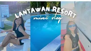 Staying at Lantawan Resort(Mini vlog)