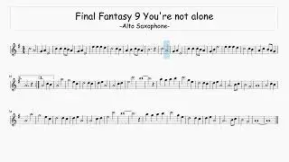 Final Fantasy IX You're not alone - Alto Saxophone - Free Sheet Music