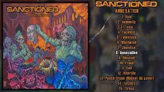 Sanctioned &ndash; Annexation LP FULL ALBUM (2021 - Grindcore / Crustcore)