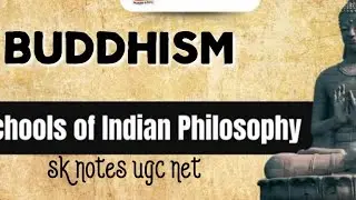 Buddhism unorthodox Indian school of philosophy #sk notes ugc net 