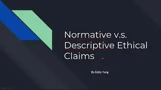 Normative v.s. Descriptive ethical claims