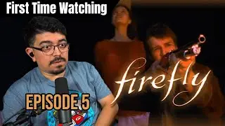 Where Is Home? | Firefly Episode 5: Safe | First Time Watching