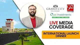 Grand City Kharian | International Launch | Live Media Coverage | 92 NEWS UK | Qazi Investments