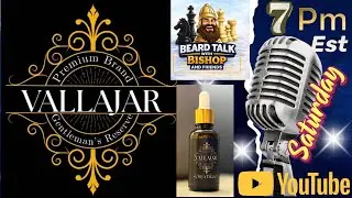 Beard Talk with Bishop and friends present eps44: Vallajar Gentlemen Reserve