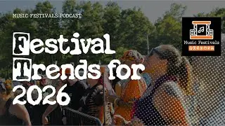Music Festival Trends for 2026: 😮 The Inside Scoop on What's Changing at Your Favorite Fests