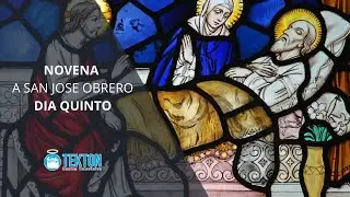 Novena a San José Obrero. Dia cinco (Quinto día)