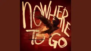 Nowhere to Go