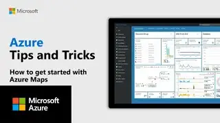 Как начать работу с Azure Maps | Советы и рекомендации по Azure