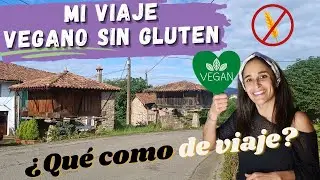 🏖️ Viaje VEGANO SIN GLUTEN [Lo que como de viaje por Asturias] Trucos para comer de viaje VLOG #4