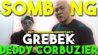 ATTA GREBEK DEDDY CORBUZIER! Rumah Orang Sombong 🤣