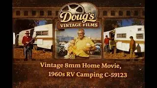 Vintage 8mm Home Movie, 1960s RV Camping C-59123