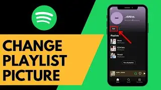 How To Change Spotify Playlist Picture