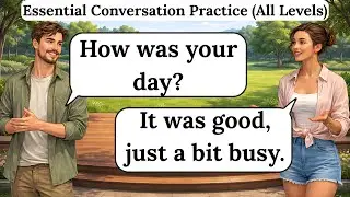 ✅ Speak English Confidently | Essential Conversation Practice (All Levels)