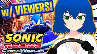 HOW FAST CAN WE GO?! Sonic Racing: CrossWorlds w/ Viewers! | 🔴LIVE VTuber FIRST LOOK Gameplay
