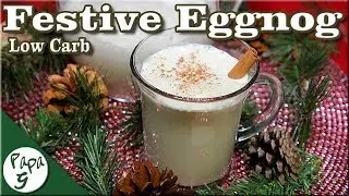 Festive Low Carb Eggnog &ndash; Keto Eggnog Recipe