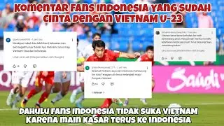 Komentar Fans Indonesia yang sudah Jatuh Cinta ke VIETNAM, Padahal dulu Vietnam sering Kas2ri Timnas