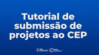 Tutorial | Submissão de projetos ao CEP