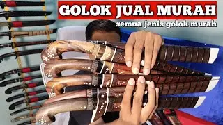 GOLOK JAWARA SUPER MEWAH , GOLOK TEBAS SUPER KUAT , SEMUA JENIS GOLOK ADA