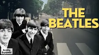 The Beatles - Quickly Explained
