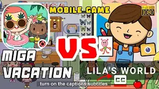 Miga Town My Vacation vs Lila's World | CC captions
