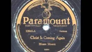 Christ is Coming Again - Moses Mason