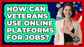 How Can Veterans Use Online Platforms For Jobs?