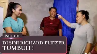 Di Sini Richard Eliezer Tumbuh - NI LUH
