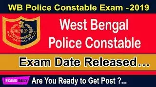 WB Police Constable Exam Date 2019 I WBP exam date | Exam date and official notification