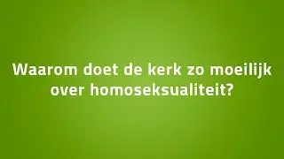 Waarom doet de kerk zo moeilijk over homoseksualiteit? | Noorderlichtlegtuit