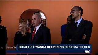 Israel and Rwanda Deepening Diplomatic Ties: Desk Report