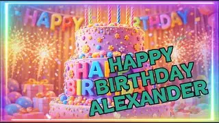 🎉 Happy Birthday ALEXANDER | Personalized Name Birthday Song 🎂