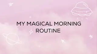 My Magical Morning Routine- inspired by Gala Darling
