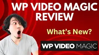 WP Video Magic V2 What's New? Complete Walkthrough
