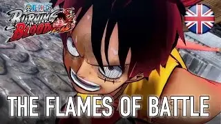One Piece Burning Blood - PS4/XB1/PC/PS Vita - The flames of battle (English Trailer)