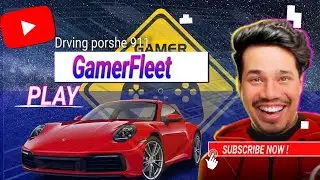 Driving porshe 911 @GamerFleet @LitFleet #gaming #gameplay 